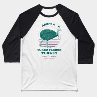Adopt A Turbo Terror Turkey Baseball T-Shirt